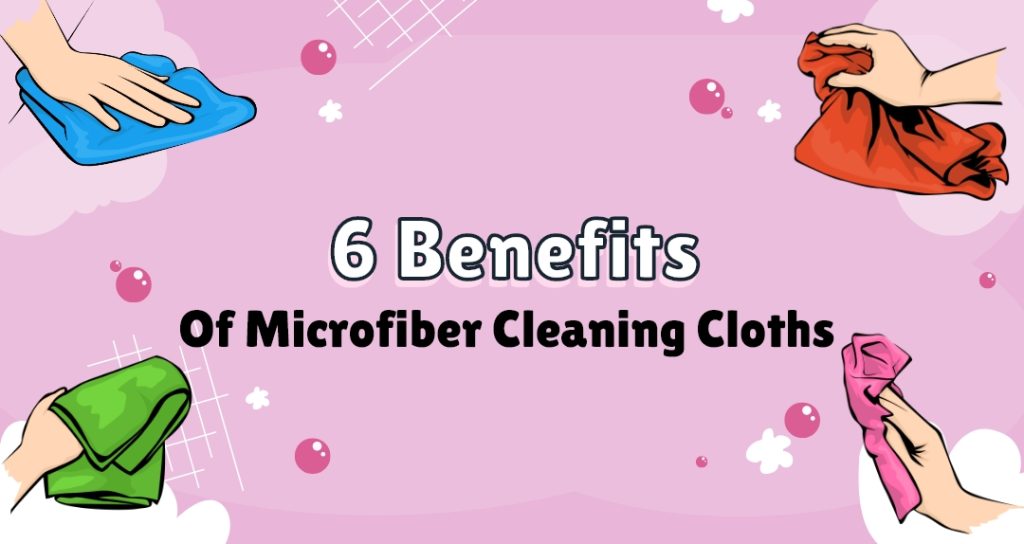 Benefits of microfiber cloths